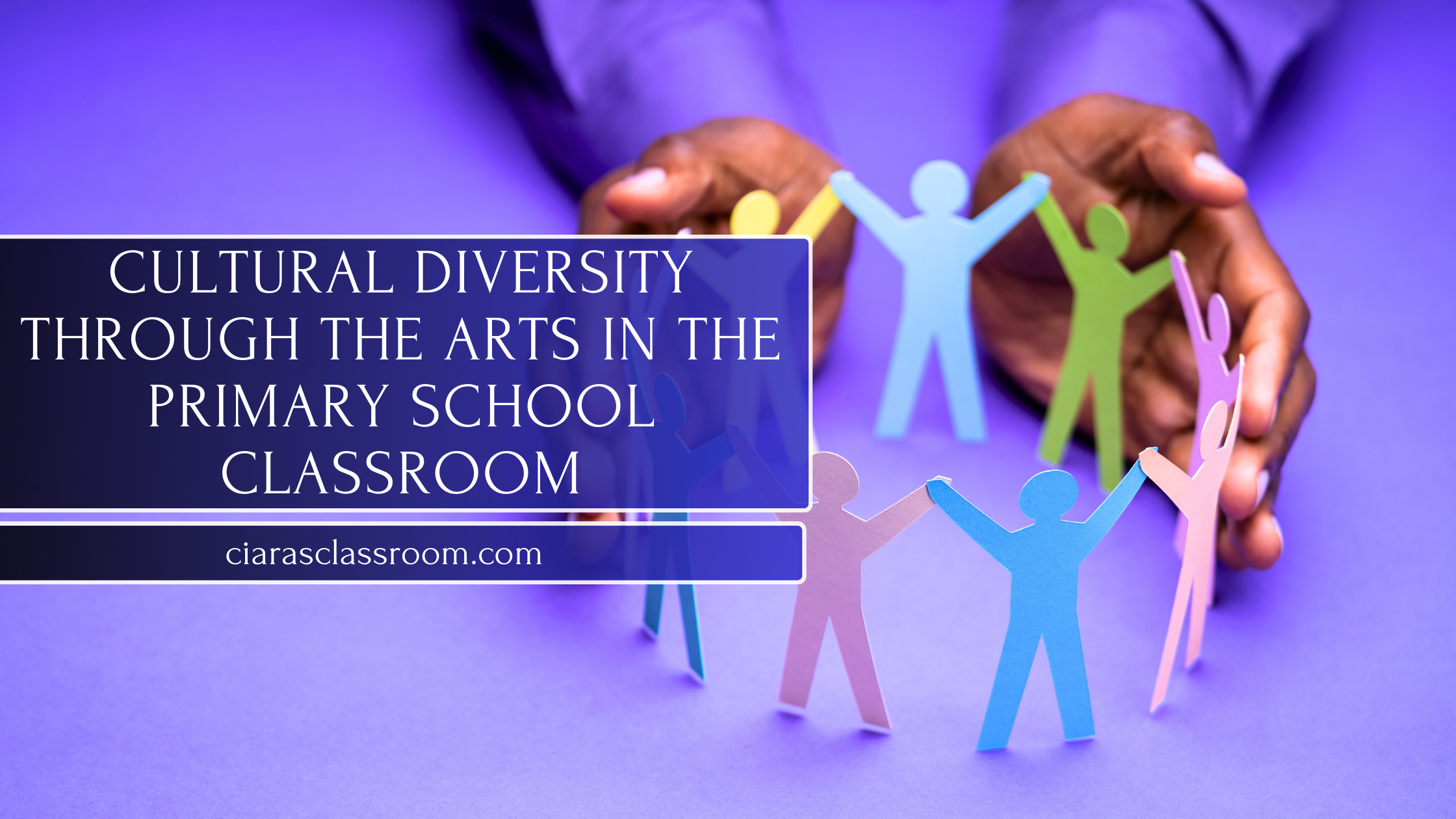 Exploring and Celebrating Cultural Diversity Through the Arts in the Primary School Classroom